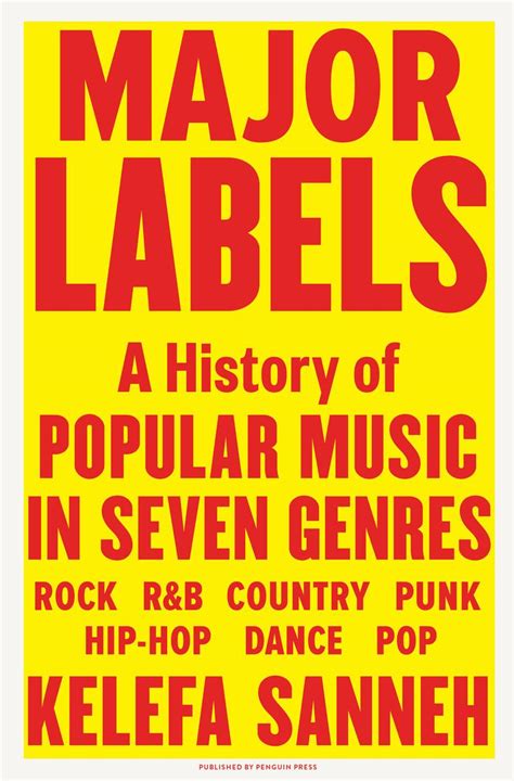 Major Labels A History Of Popular Music In Seven Genres All Of It