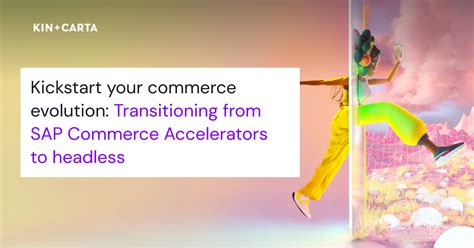 Kickstart Your Commerce Evolution Transitioning From Sap Commerce