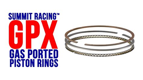 Summit Racing Pro GPX Gas Ported Piston Rings A Better Seal For More