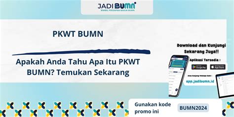 Pkwt Bumn Apakah Anda Tahu Apa Itu Pkwt Bumn