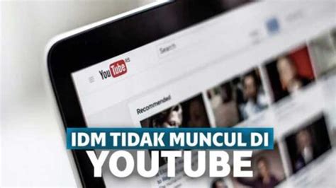 Cara Mengatasi IDM Tidak Muncul Di YouTube Otomatis Geograf