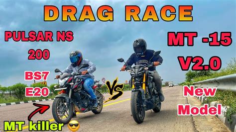 Bajaj Pulsar Ns Bs Vs Yamaha Mt V Bs New Model Drag Race