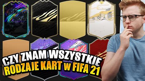 CZY ZNAM WSZYSTKIE RODZAJE KART DOSTĘPNE W FIFA 21 YouTube