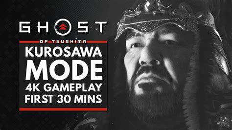 Ghost Of Tsushima Kurosawa Samurai Cinema Mode 4k Gameplay First 30