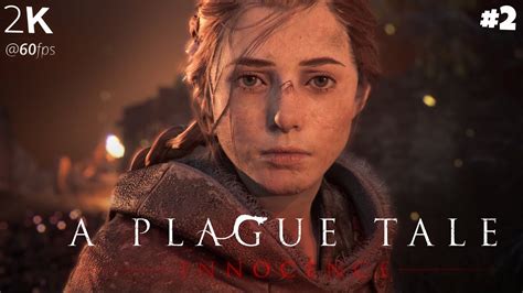 A Plague Tale Innocence Gameplay Walkthrough Part 2 1440p 60fps