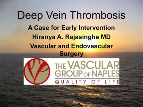 Deep Vein Thrombosis A Case For Early Intervention Ppt