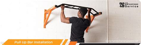 Recommended Pull Up Bar Installation Service | LS Handyman Singapore