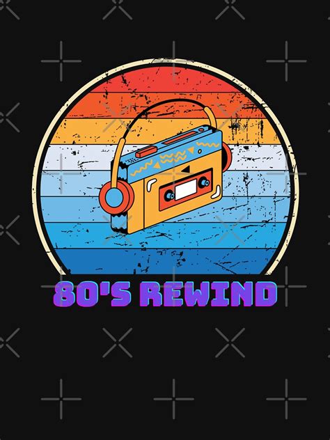 80s Rewind T Shirt For Sale By Wmbegley Redbubble Retro T Shirts