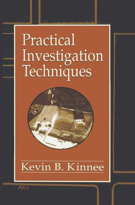 Practical Investigation Techniques: 11 (Practical Aspects of Criminal ...