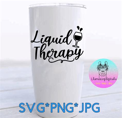 Liquid Therapy Svg Wine Svg Funny Svg Files Alcohol Cut Etsy