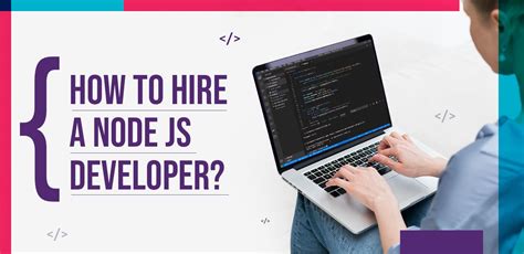 How To Hire A Node Js Developer Matellio Inc