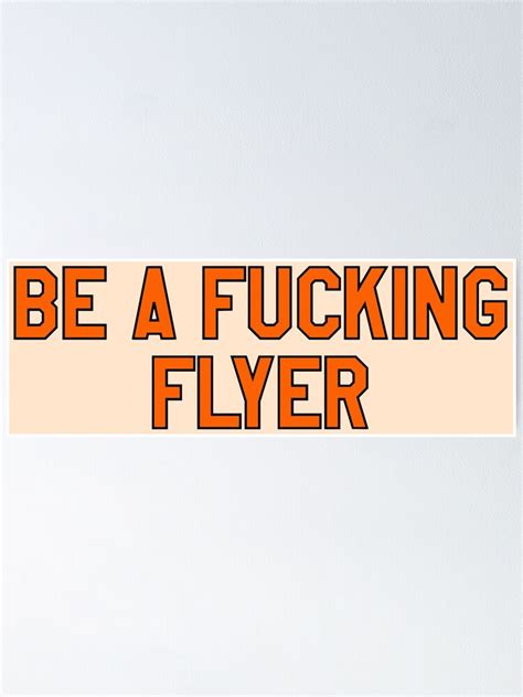 Be A Fucking Flyer Poster For Sale By Cartershart Redbubble