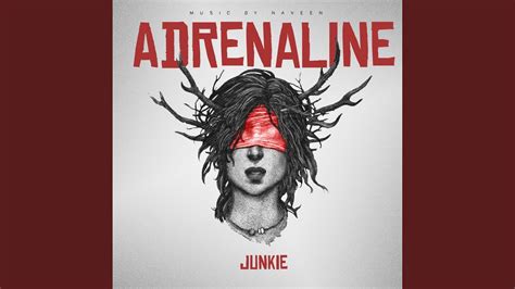 Adrenaline Junkie Deluxe Version Youtube