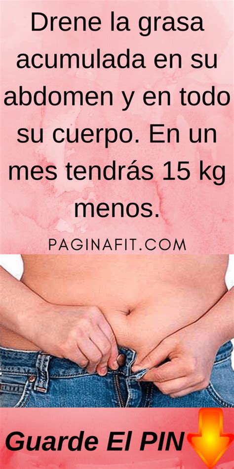 Drene La Grasa Acumulada En Su Abdomen Y En Todo Su Cuerpo En Un Mes