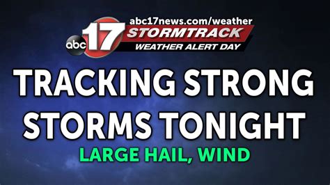 Weather Alert Day Tracking A Few Strong Storms Tonight Abc17news