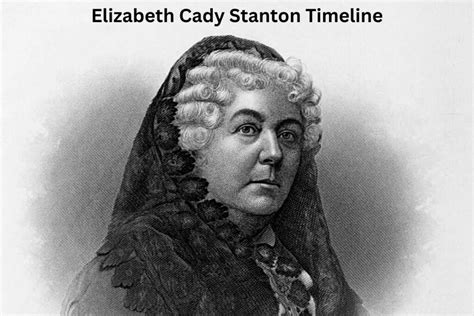 Elizabeth Cady Stanton Timeline Have Fun With History