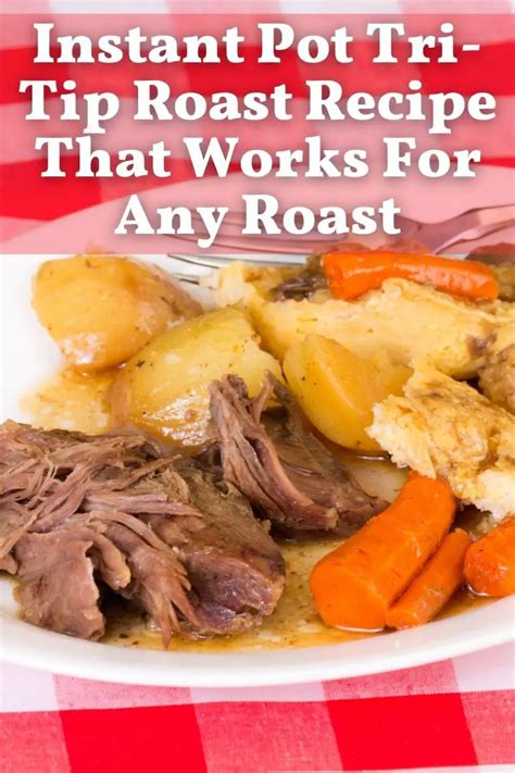 Instant Pot Tri Tip Roast Recipe That Works For Any Roast The Farmer