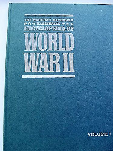 The Marshall Cavendish Illustrated Encyclopedia Of World War Ii Vol I