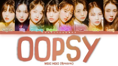 Weki Meki 위키미키 OOPSY Lyrics Color Coded Han Rom Eng YouTube