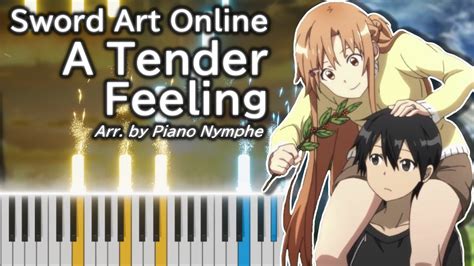 Sword Art Online A Tender Feeling Ost Piano Tutorial Arrangement Youtube