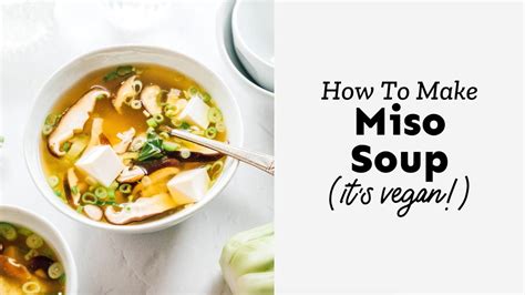 Make Your Own Vegan Miso Soup Youtube