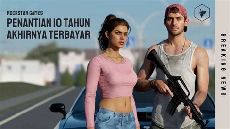 Rockstar Konfirmasi Kapan Trailer GTA 6 Akan Dirilis YouTube