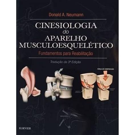 Cinesiologia Do Aparelho Musculoesqueletico - Cinesiologia do aparelho musculoesqueletico neumann | Casas Bahia