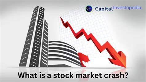 What Is A Stock Market Crash Capitalinvestopedia