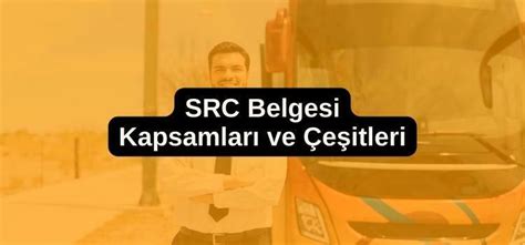 SRC Belgesi kapsamları Src Belgesi 2024 Src Belgesi Fiyat ve Alma