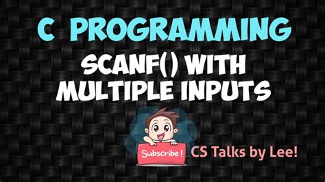 C Programming Tutorial 4 Scanf With Multiple Inputs YouTube