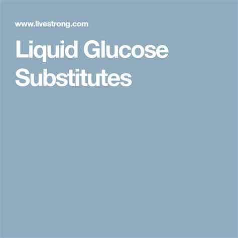 Liquid Glucose Substitutes Livestrong Diabetic Tips Glucose