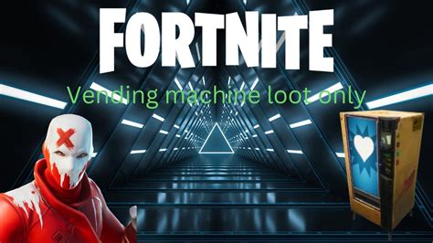 Fortnite Vending Machine Only Challenge Youtube