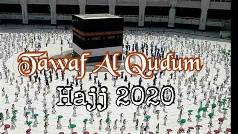 Tawaf Al Qudum Tawaf E Kaaba Hajj 2020 YouTube