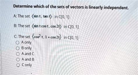 Solved Determine Which Of The Sets Of Vectors Is Linearly Independent