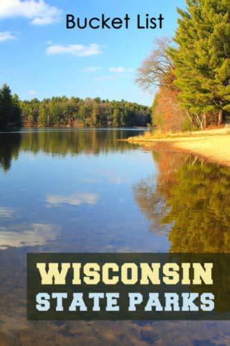 Wisconsin State Parks Bucket List: Informations about all a parks ...