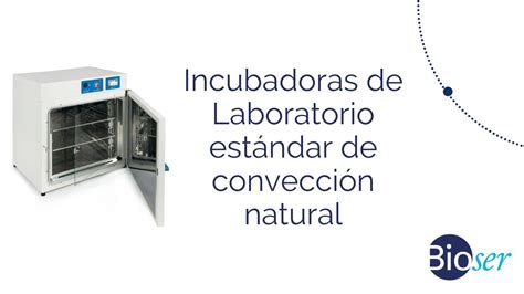 Incubadora De Laboratorio Est Ndar De Convecci N Natural Serie Id Youtube