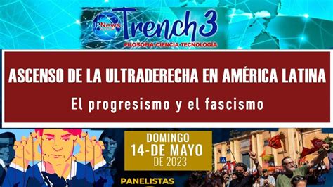 ASCENSO DE LA ULTRADERECHA EN AMÉRICA LATINA El progresismo y el