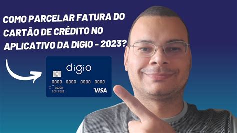 Como Parcelar Fatura Do Cartão De Crédito No Aplicativo Da Digio 2023