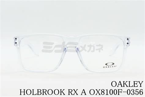 Oakley メガネ Holbrook Rx A Ox8100f 01 56サイズ 58サイズ ウェリントン ホルブルック クリアフレーム