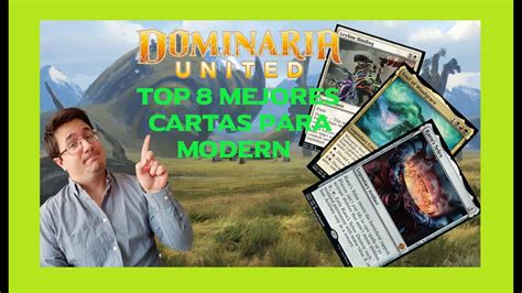 MEJORES Cartas De DOMINARIA UNITED Para MODERN TOP 8 De LO MEJOR DE LO