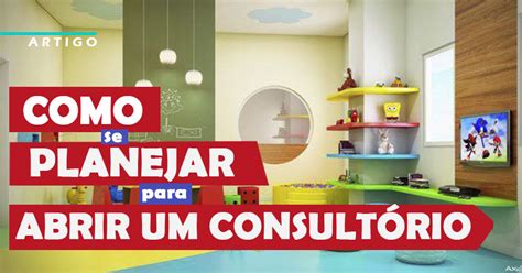 Como Montar Um Consult Rio De Neuropsicopedagogia