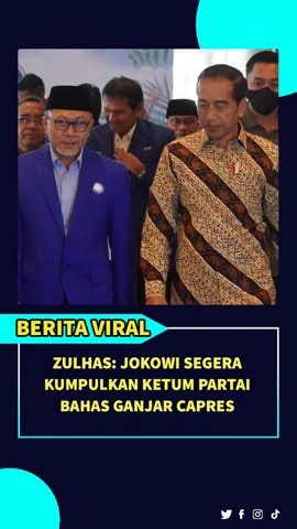 Zulhas Jokowi Segera Kumpulkan Ketum Partai Bahas Ganjar Capres