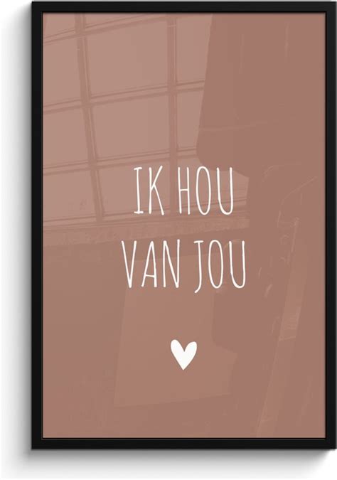 Fotolijst Incl Poster Spreuken Ik Hou Van Jou Quotes X Cm