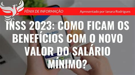 INSS 2023 COMO FICAM OS BENEFÍCIOS O NOVO VALOR DO SALÁRIO MÍNIMO