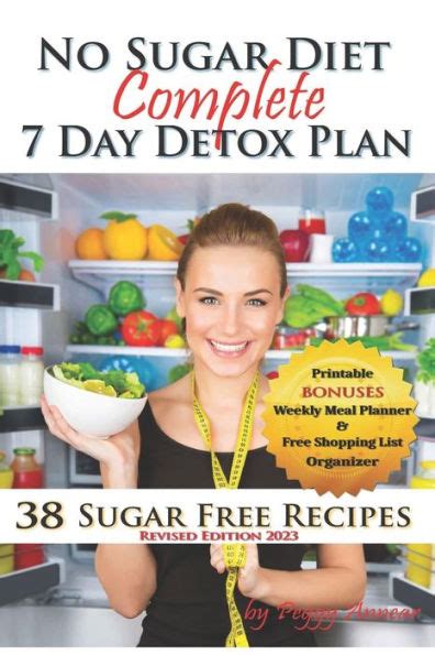 No Sugar Diet A Complete No Sugar Diet Book 7 Day Sugar Detox For