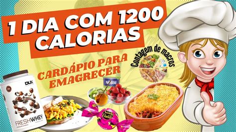 Como Fazer Dieta De 1200 Calorias No Dia Cardápio Com As Calorias E Macros Youtube