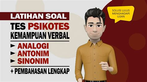 TES KEMAMPUAN VERBAL TES PSIKOTES ANALOGI ANTONIM SINONIM SOAL