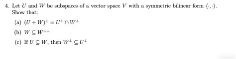 Solved 4 Let U And W Be Subspaces Of A Vector Space V With Chegg