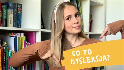 Dysleksja Co To Sk D Nazwa Jakie S Przyczyny I Objawy Youtube