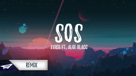 Avicii Sos Ft Aloe Blacc Lyrics Milkoi Remix Youtube